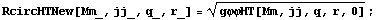 RcircHTNew[Mm_, jj_, q_, r_] = gφφHT[Mm, jj, q, r, 0]^(1/2) ;