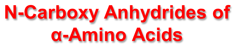 N-Carboxy Anhydrides of  α-Amino Acids