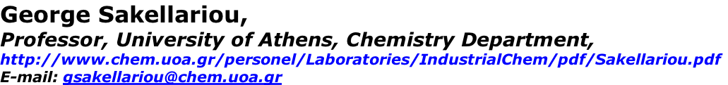 George Sakellariou, Professor, University of Athens, Chemistry Department, http://www.chem.uoa.gr/personel/Laboratories/IndustrialChem/pdf/Sakellariou.pdf E-mail: gsakellariou@chem.uoa.gr