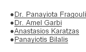 Dr. Panayiota Fragouli Dr. Amel Garbi Anastasios Karatzas Panayiotis Bilalis
