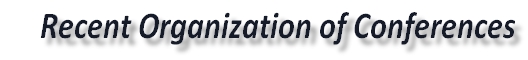 Recent Organization of Conferences
