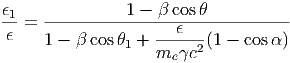 ϵ1   -----------1 ---cos----------
 ϵ =               ---ϵ--
     1 -  cos1 + me c2 (1 - cos )
