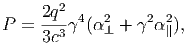         2
P  = 2q--4(2⊥ + 22∥),
     3c3
                                                                          

                                                                          
