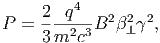          4
P =  2--q---B22⊥ 2,
     3 m2c3
