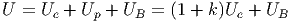 U =  Ue + Up + UB  = (1 + k)Ue + UB
