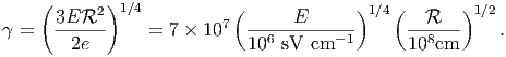     (       )1 ∕4           (             )   (       )
      3ER2--             7  ------E------ 1∕4  --R----1∕2
 =     2e       = 7 × 10   106 sV cm - 1      108cm     .
