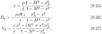            -1 --M-2---x2A-
       =   1 - M 2 - x2 ,                   (9.25)
                 2    2
B  = - c-A----xA---x----,                   (9.26)
 ϕ       x   1 - M  2 - x2
      c x2 - (M 2 + x2)x2
 Vϕ = -----------2----2-A-,                   (9.27)
      x   1 - M   - x A
