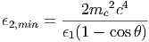            2me2c4
ϵ2,min = ------------
        ϵ1(1 - cos)
