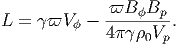 L =  ϖV   - -ϖB-ϕBp-.
         ϕ   4 0Vp
