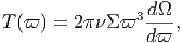                 d 
T(ϖ ) = 2 ϖ3 ---,
                dϖ
