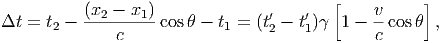            (x -  x )                      [    v     ]
t  = t2 - --2----1-cos  - t1 = (t′2 - t′1)  1 - --cos  ,
               c                               c
